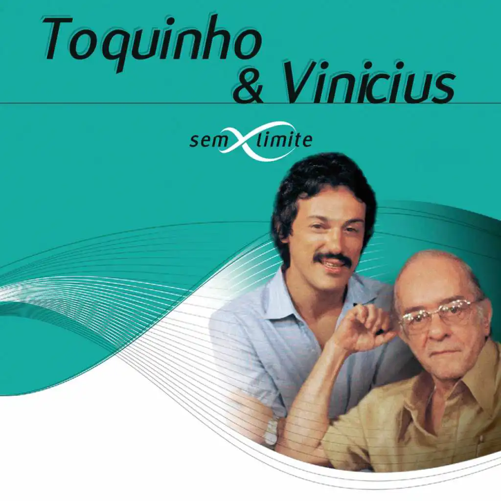 Toquinho & Vinicius Sem Limite