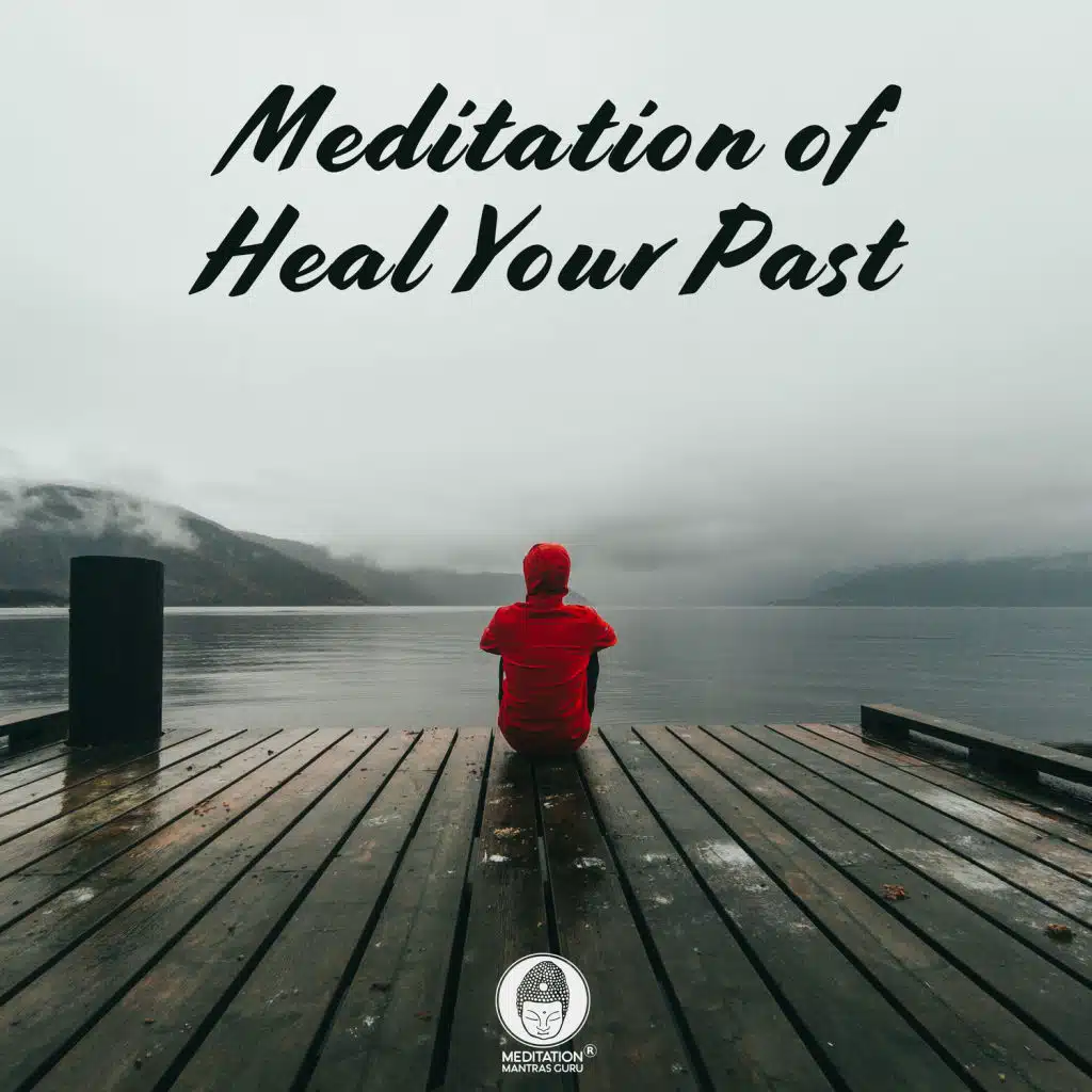 Meditation of Heal Your Past - Anxiety & Depression Relief, Sleep Hypnosis Session, Trauma Recovery, Therapy Music