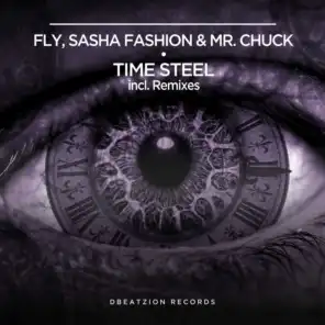 Fly, Sasha Fashion, Mr. Chuck