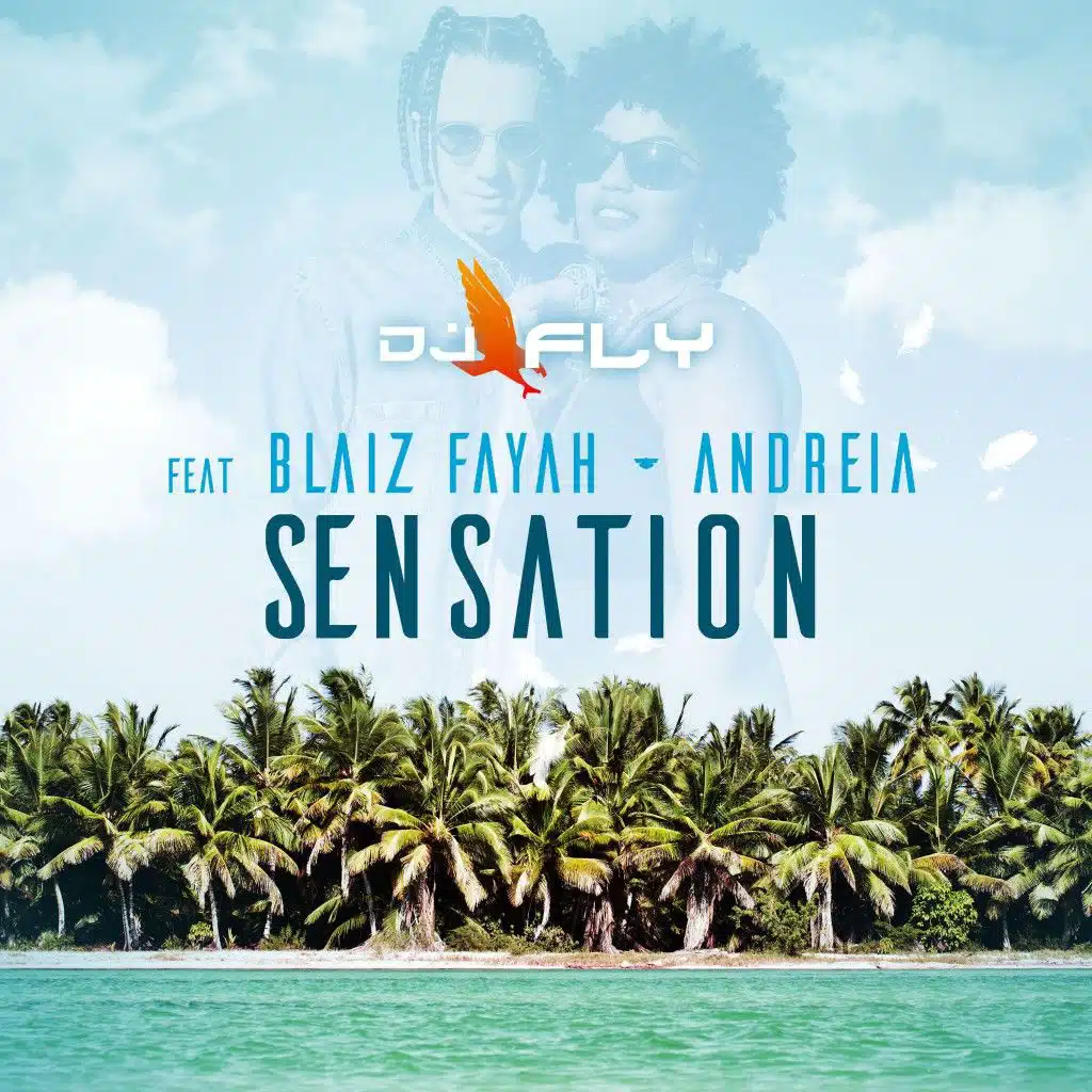 Sensation (feat. Blaiz Fayah & Andreia)