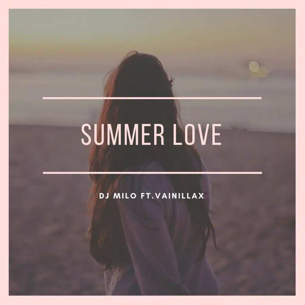Summer Love (feat. Dj Milo)