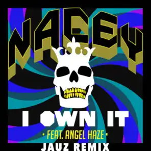 I Own It (Jauz Remix) [feat. Angel Haze]