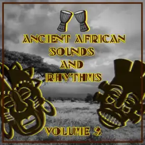 Ancient African Sounds and Rhythms,Vol.3