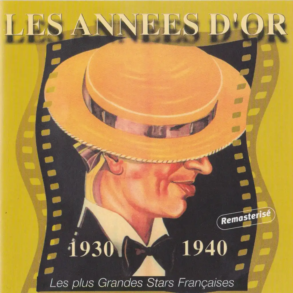 Les années d'or (Les plus grandes stars françaises 1930-1940) [Remastered]