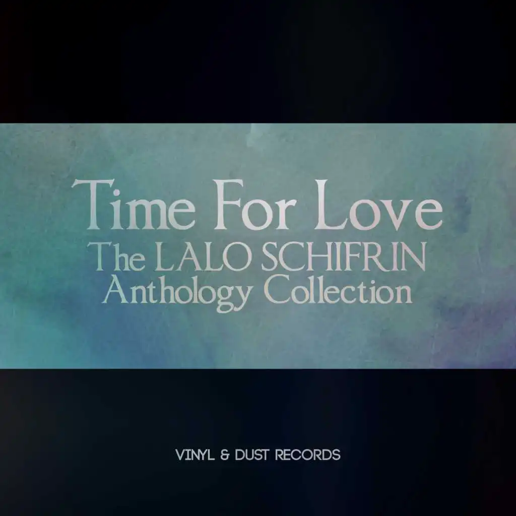 Time For Love (The Lalo Schifrin Anthology Collection)