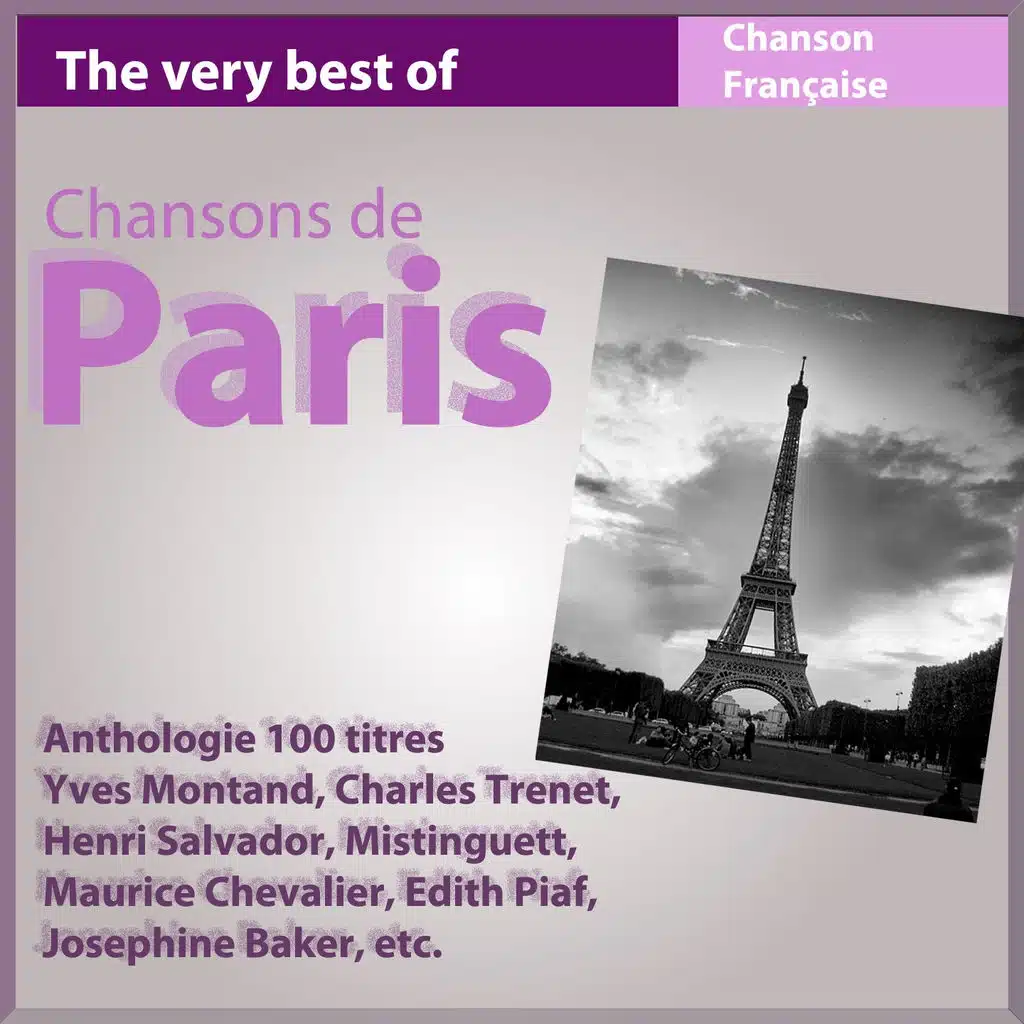 100 Very Best of Chansons de Paris - Anthologie 100 titres
