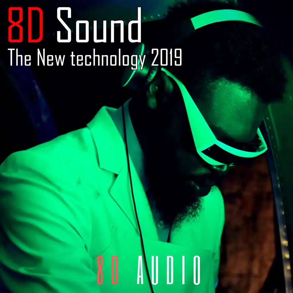 8D Sound the New Technology 2019 (Music 8D)