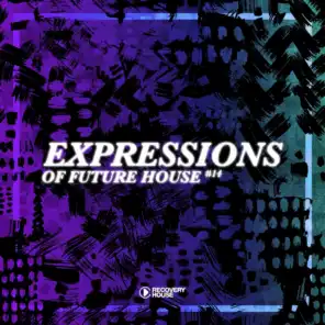 Expressions Of Future House, Vol. 14