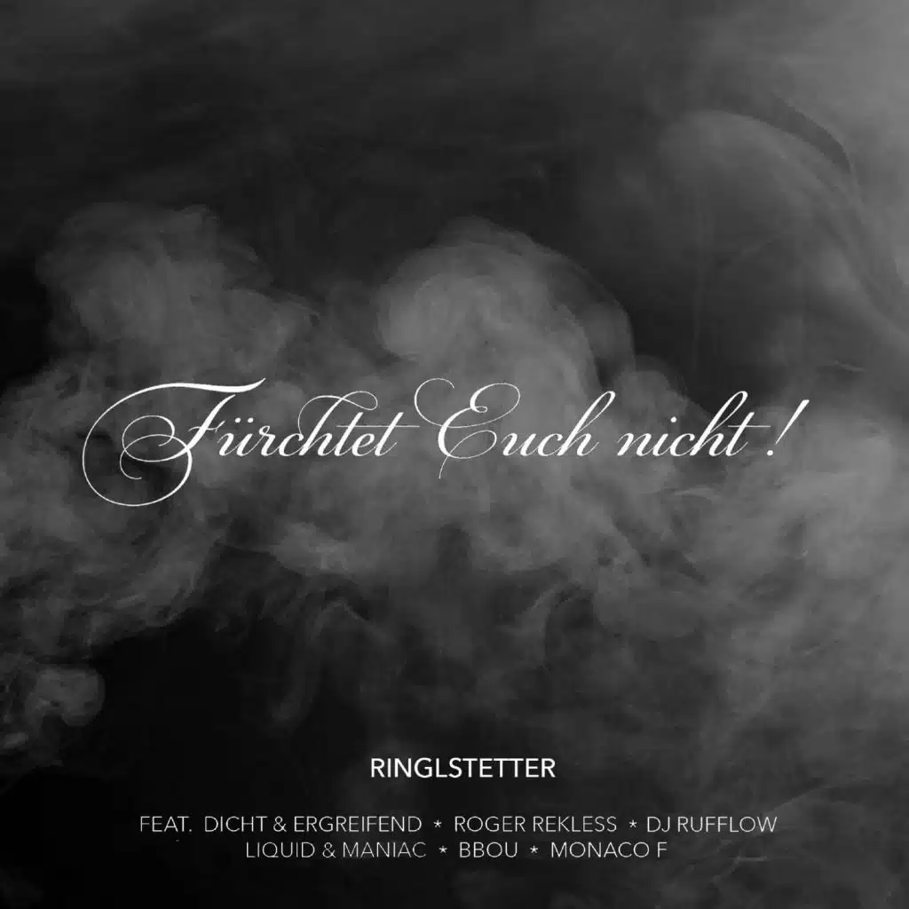 Fürchtet euch nicht! (feat. Dicht & Ergreifend, Roger Rekless, Liquid & Maniac, DJ Rufflow, Bbou, Monaco F & Christian Tramitz)