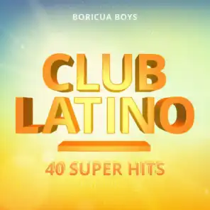Club Latino: 40 Super Hits