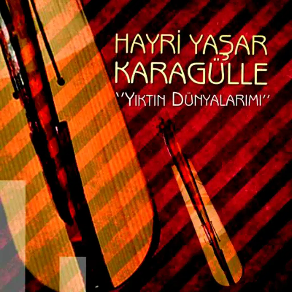 Yıktın Dünyalarımı