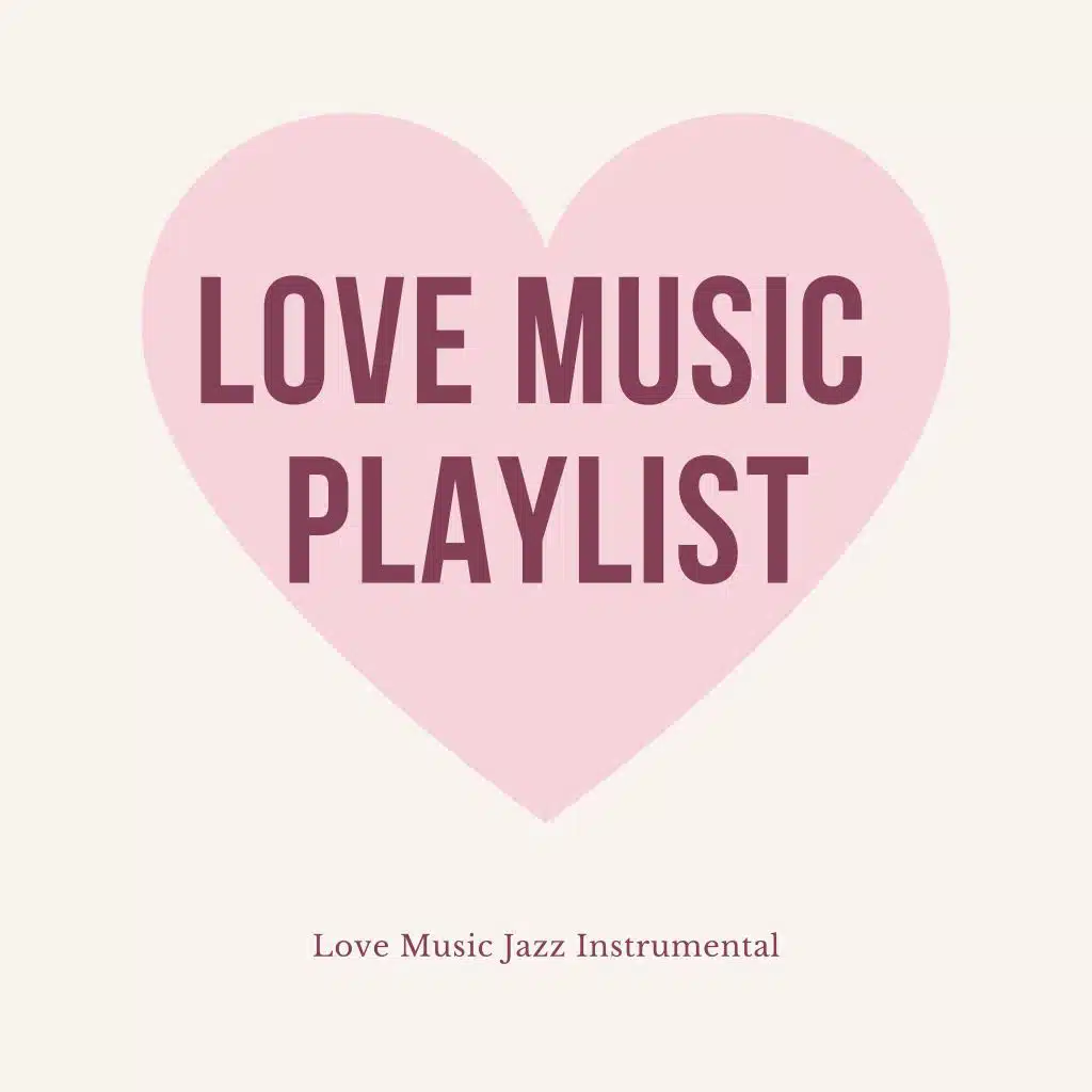Love Music Jazz Instrumental