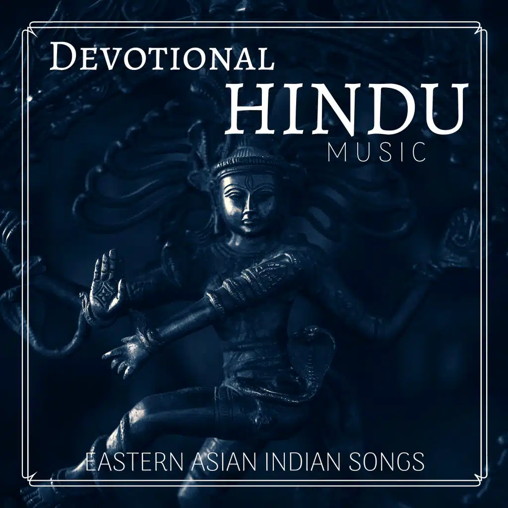 Devotional Hindu Music - Eastern Asian Indian Songs