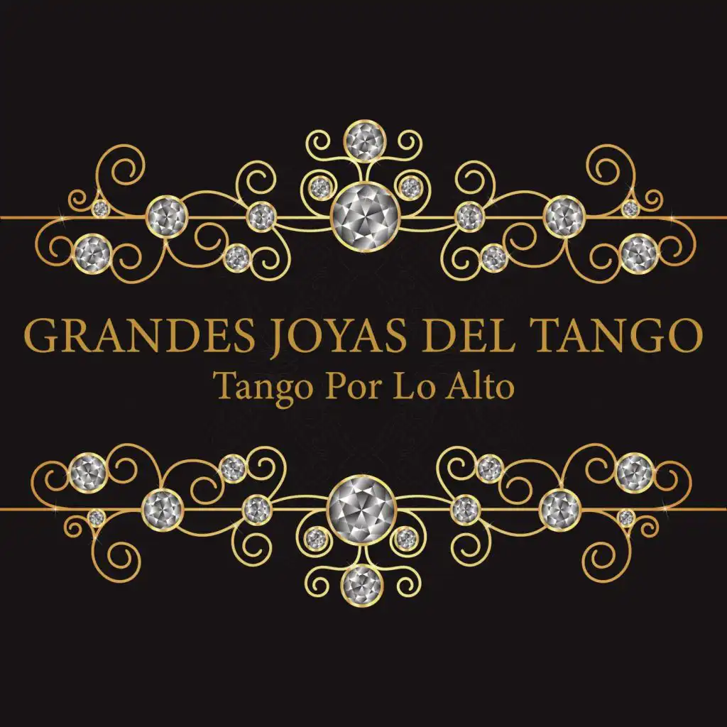 Grandes Joyas del Tango, Tango por Lo Alto