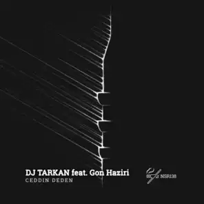 Ceddin Deden (feat. Gon Haziri)