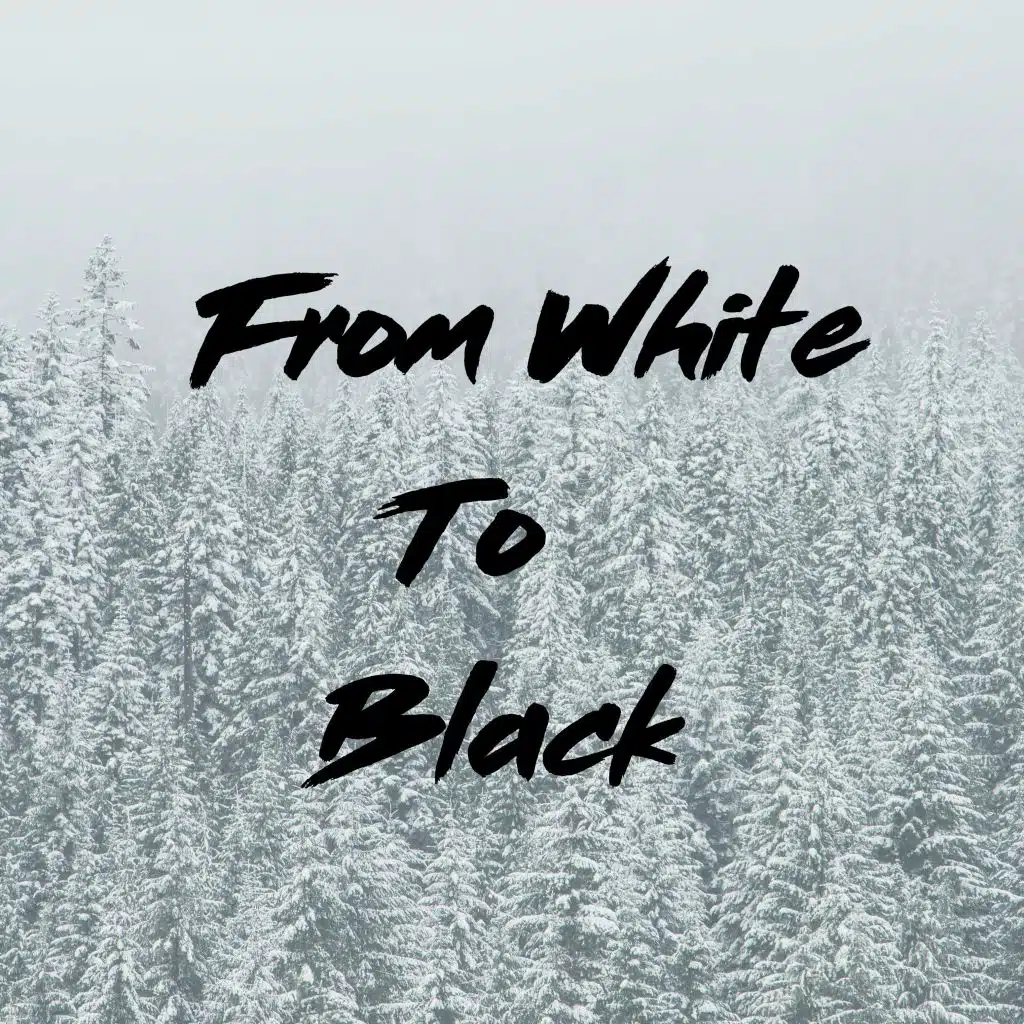 From White to Black