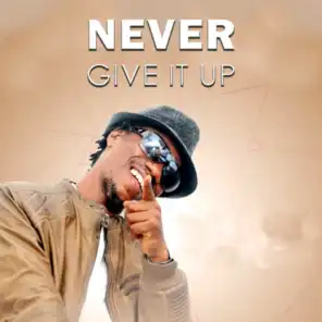 Never Give It Up (feat. Kento & Lil Josh)