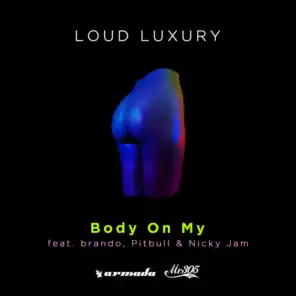 Body On My (feat. Brando, Pitbull & Nicky Jam)