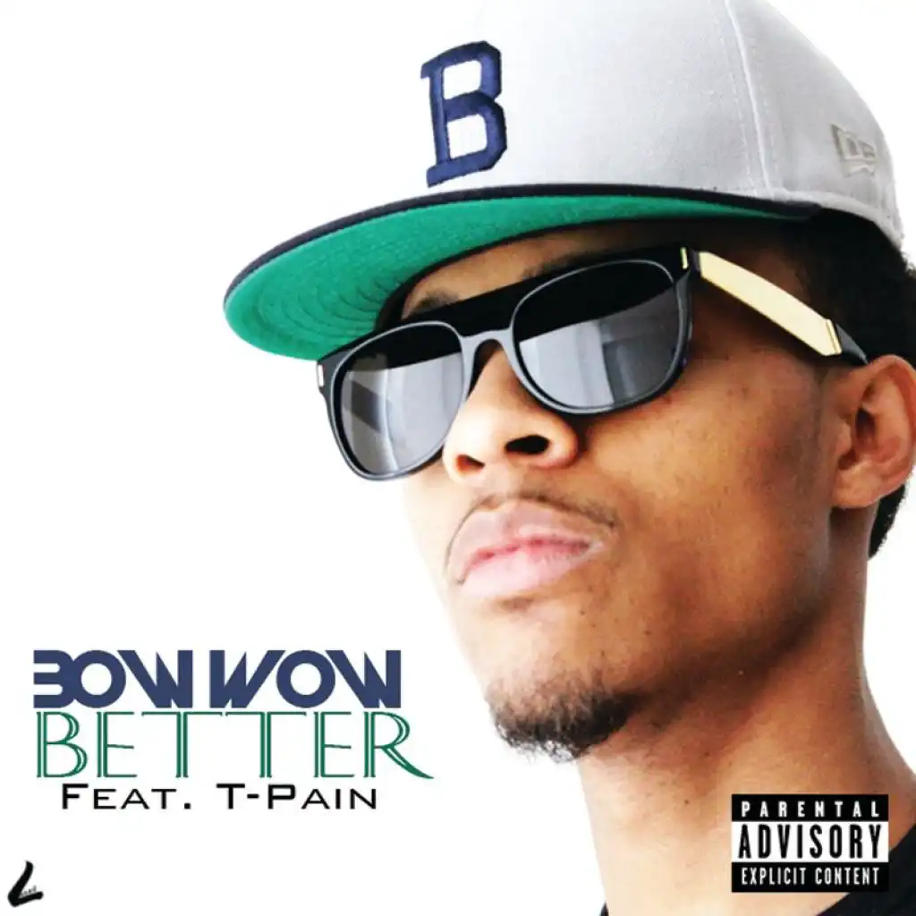Better (Explicit Version) [feat. T-Pain]