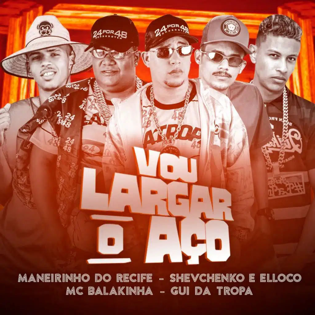 Vou Largar o Aço (feat. Maneirinho do Recife, Mc Balakinha & Gui da Tropa)