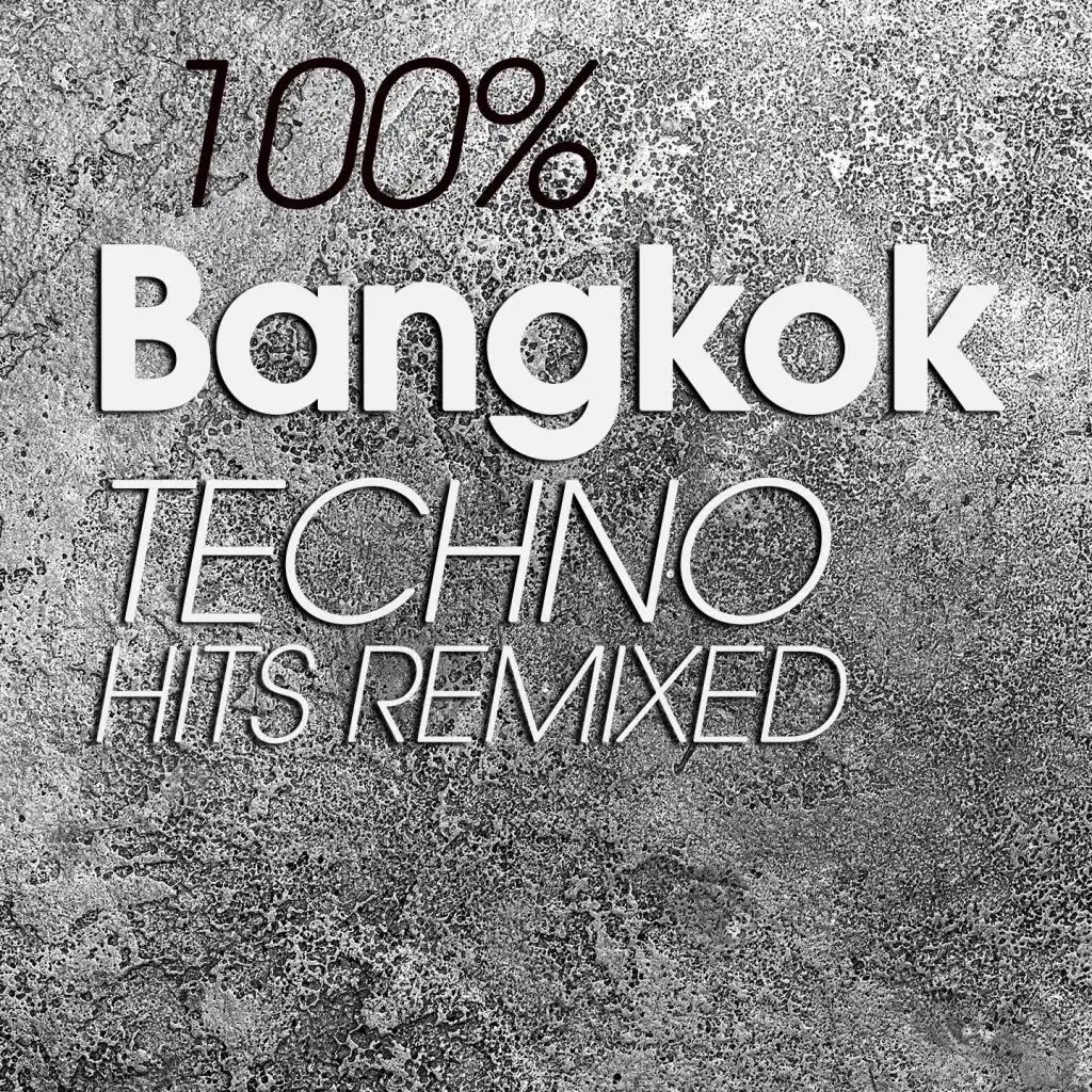 100% Bangkok Techno Hits Remixed