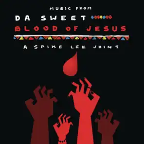 Music from Da Sweet Blood of Jesus