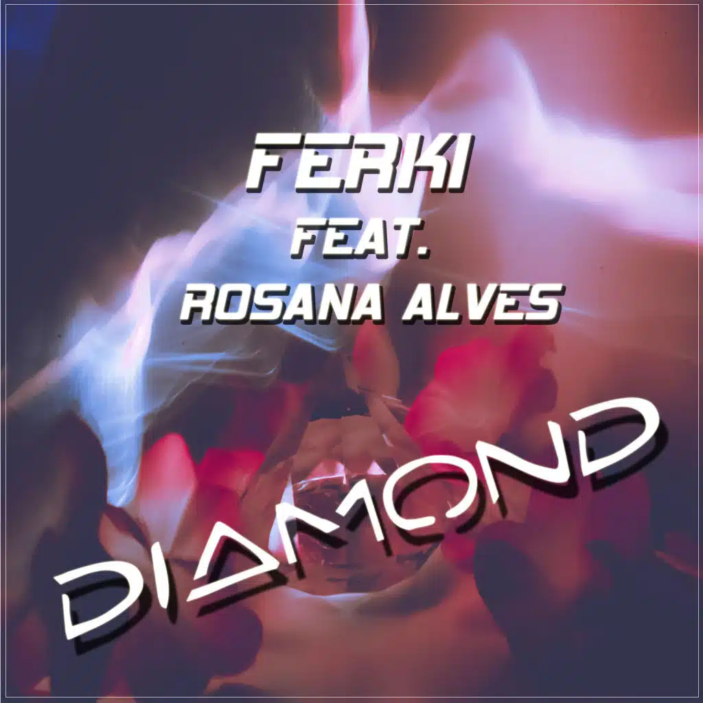Diamond (feat. Rosana Alves)