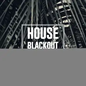 House Blackout (Best Selection Of House Tracks)