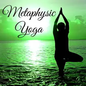 Metaphysic Yoga: Meditation Music for Karma and Exploring Life Healing