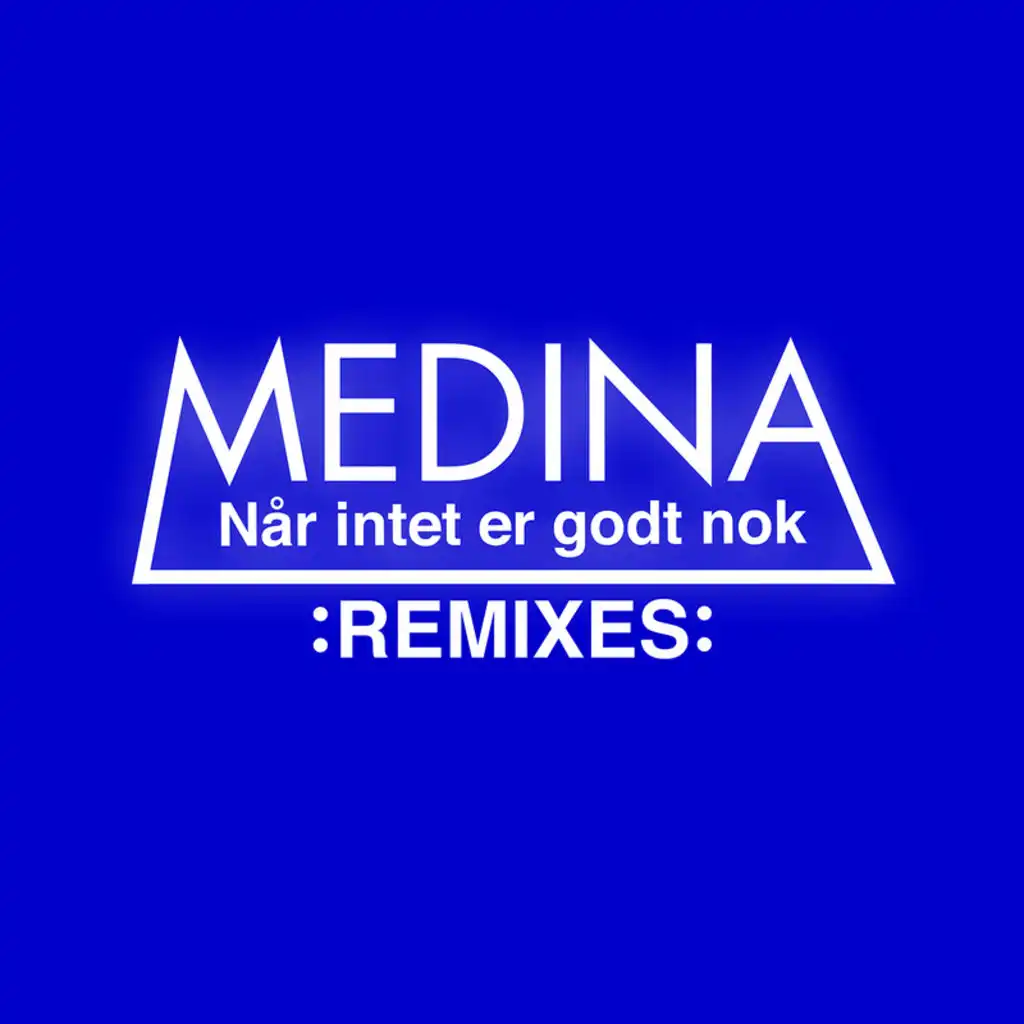 Når Intet Er Godt Nok (Remixes)