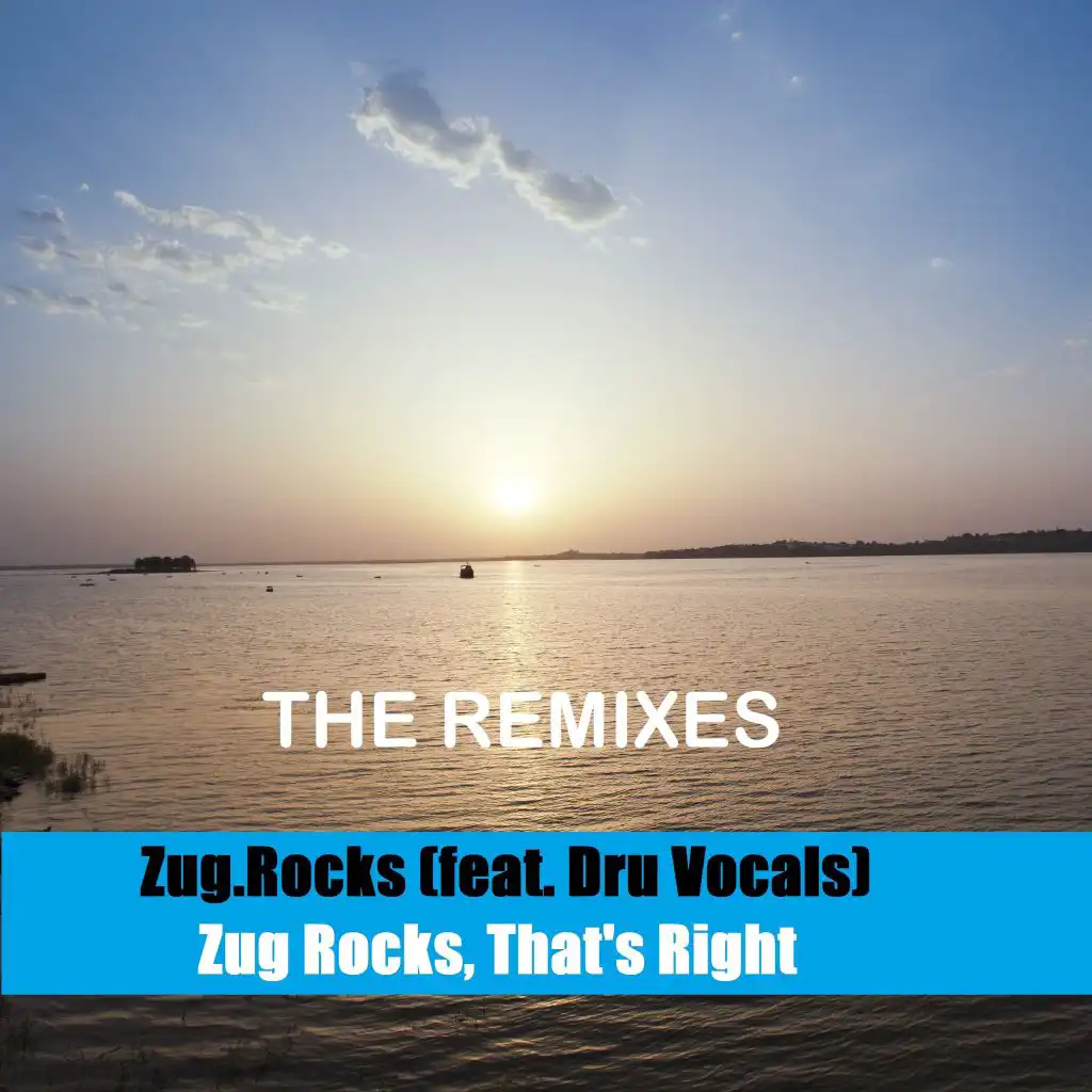 Zug Rocks, That's Right (Sunset) (Nockturn Remix) [feat. Dru Vocals]