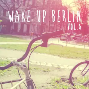 Wake Up Berlin, Vol. 6