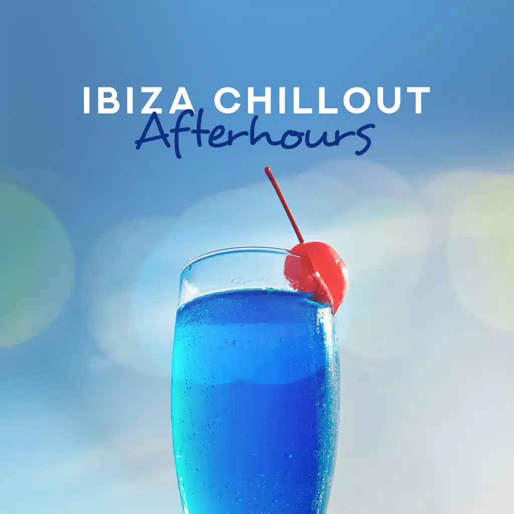Ibiza Chillout Afterhours – Tropical Chill, Deep Relaxation, Beach Melodies, Summer Vibrations, Peaceful Chill Out