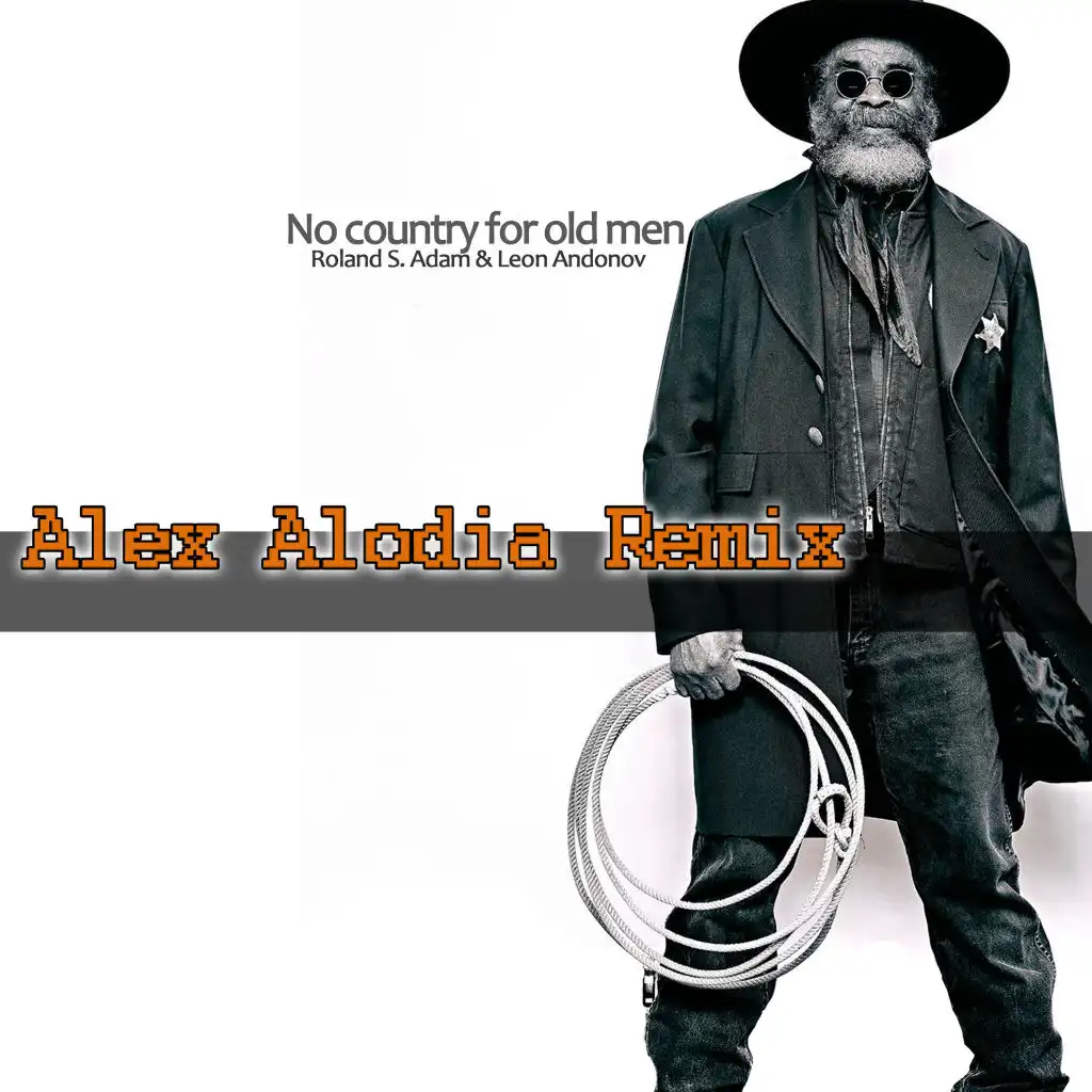 No Country for Old Men (Alex Alodia Remix)