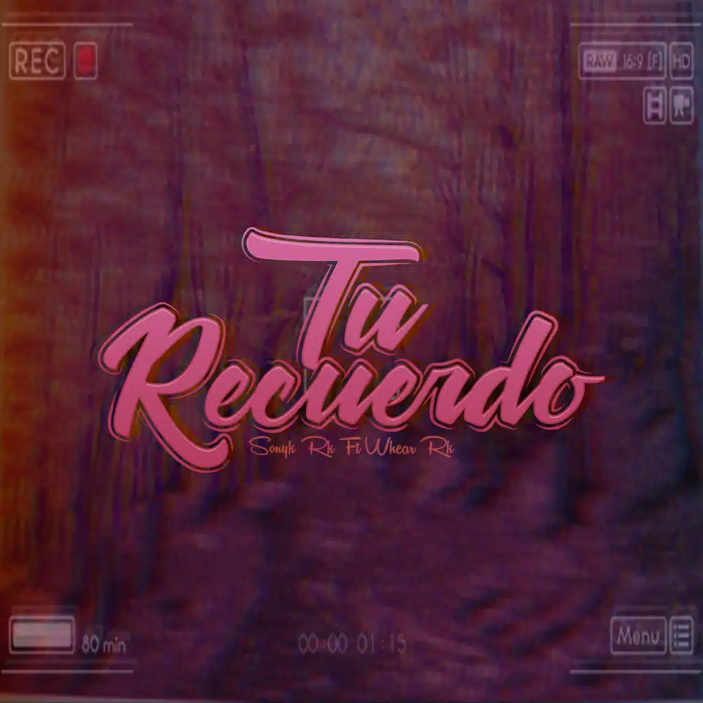 Tu Recuerdo (feat. Whear Rk)