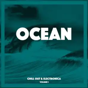 Ocean Chill Out & Electronica, Vol. 1