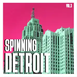 Spinning Detroit, Vol. 3 - Best of Detroit Techno