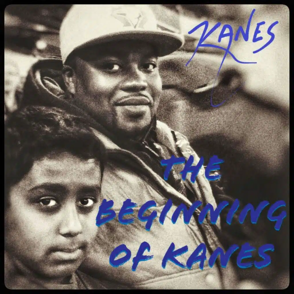 The Beginning of Kanes