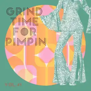 Grind Time For Pimpin,Vol.41