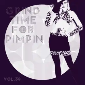 Grind Time For Pimpin,Vol.39