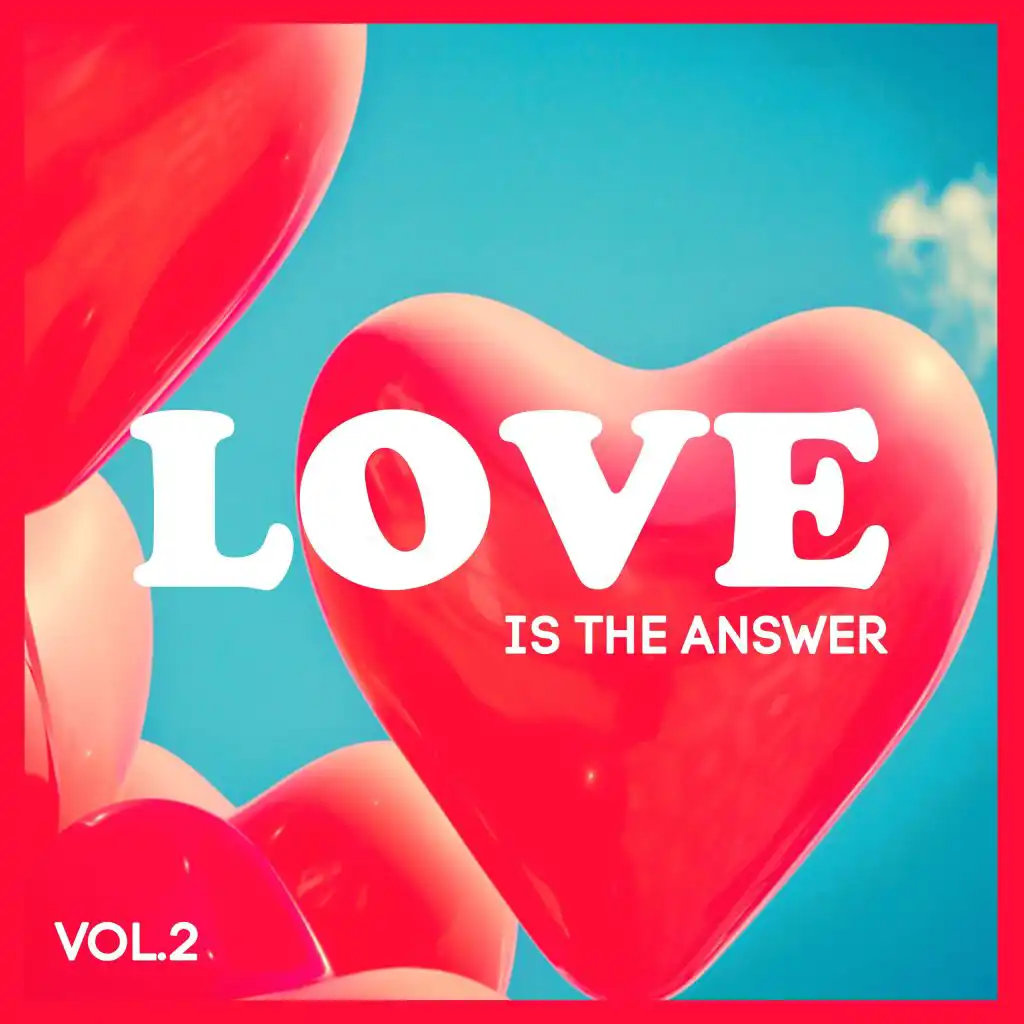 Love Is the Answer, Vol. 2 - Selection of Tech House