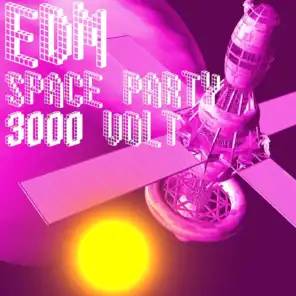 EDM Space Party 3000 Volt