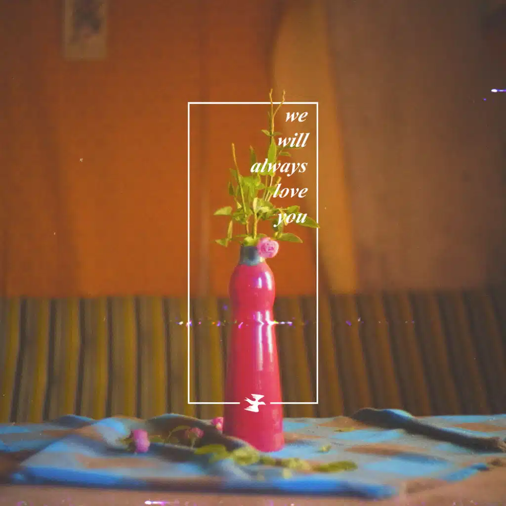 We Will Always Love You