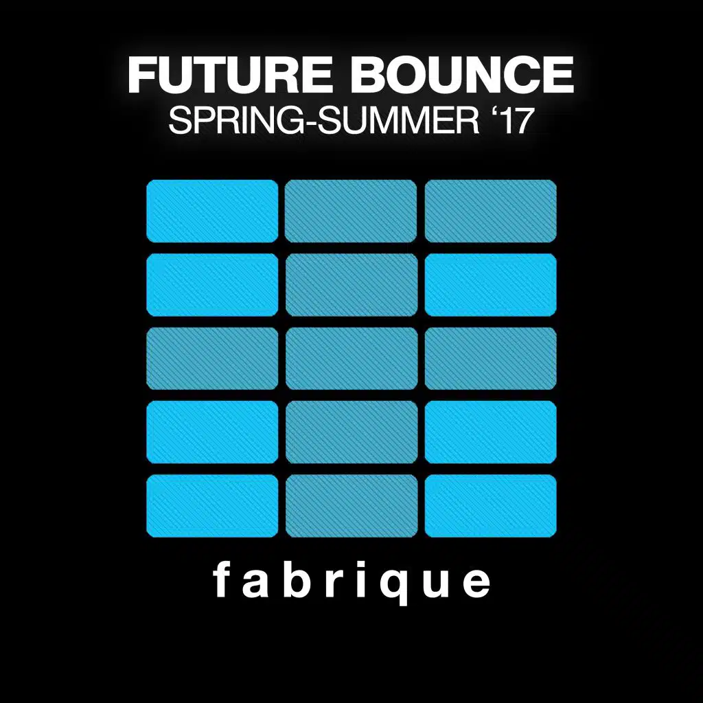 Future Bounce (Spring-Summer '17)