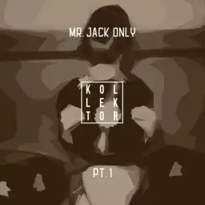 Mr. Jack Only, Pt. 1