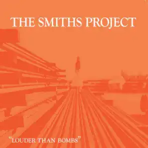 The Smiths Project Box Set - Louder Than Bombs