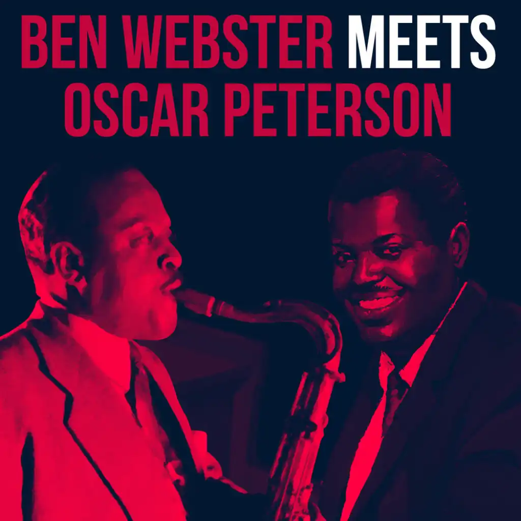 Ben Webster meets Oscar Peterson