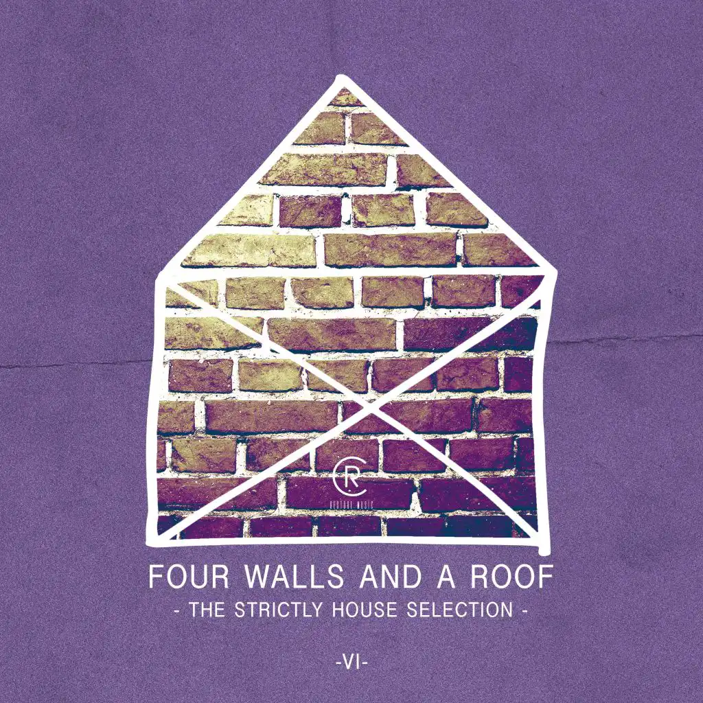 Four Walls and a Roof - The Strictly House Selection, Vol. 6