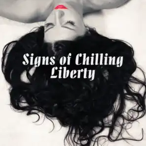 Signs of Chilling Liberty