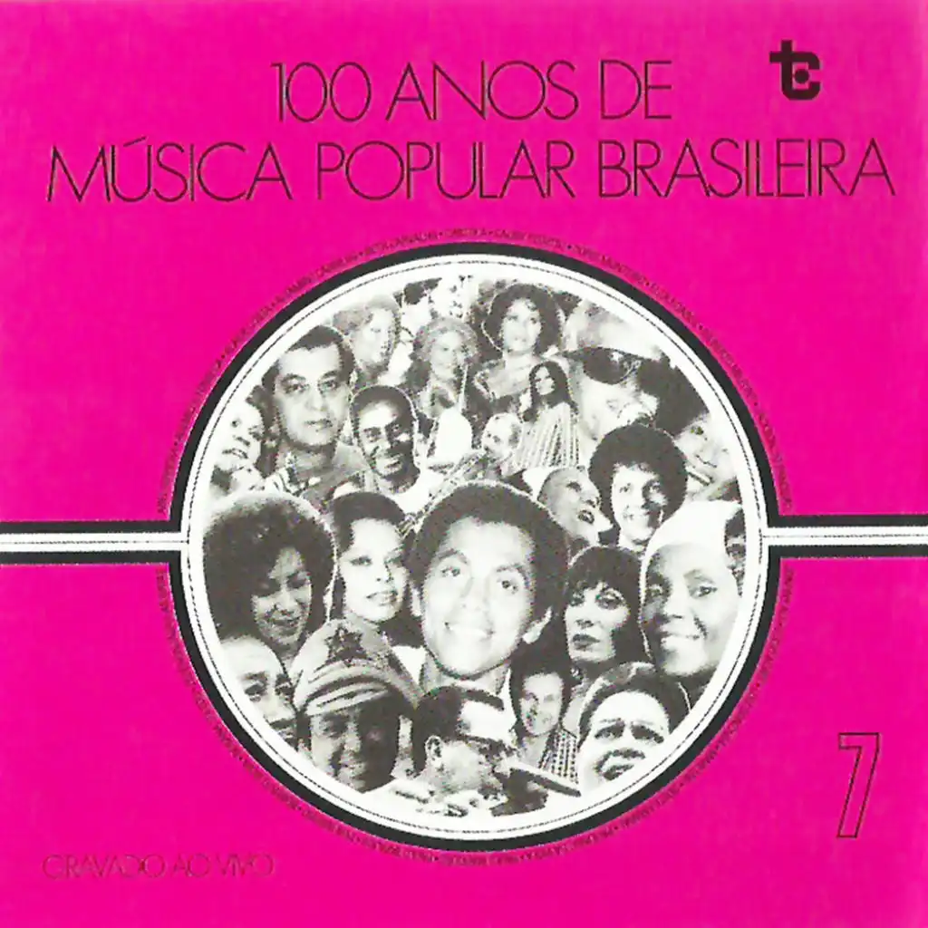 100 Anos de Música Popular Brasileira  Vol: 7